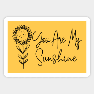 You Are My Sunshine Magnet